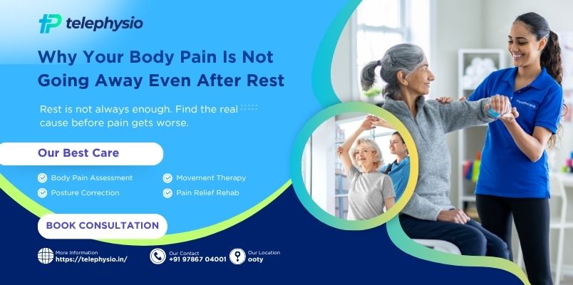 Why Your Body Pain Is Not Going Away Even After Rest
